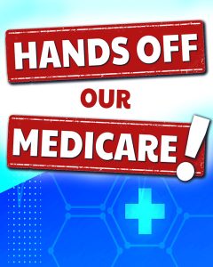 Hands Off Our Medicare